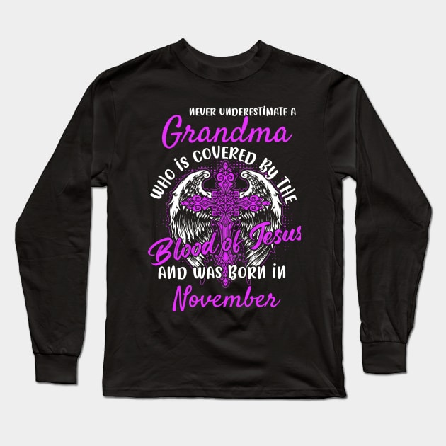 Christian Grandma who was Born in November Birthday Faith Gift Long Sleeve T-Shirt by ArtedPool